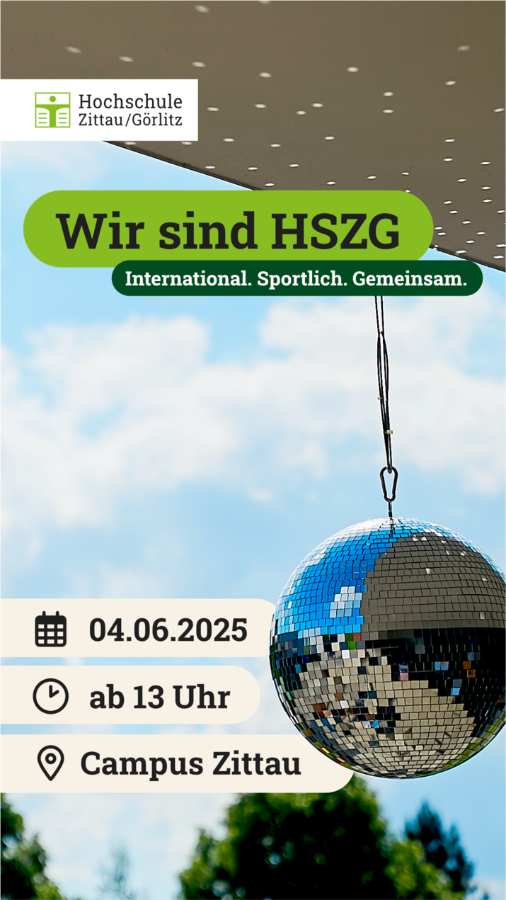 Diskokugel vor blauem Himmel, Aufschrift "Wir sind HSZG - international, sportlich, gemeinsam, 04.06.2025 ab 13 Uhr Campus Zittau